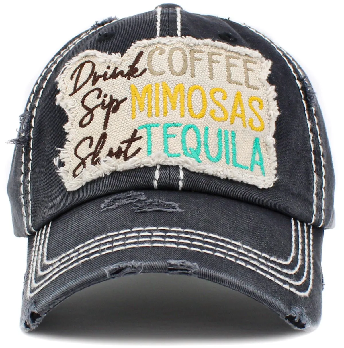 KBV1419 "Drink Coffee Sip Mimosa Shoot Tequila" Vintage Distressed Ballcap