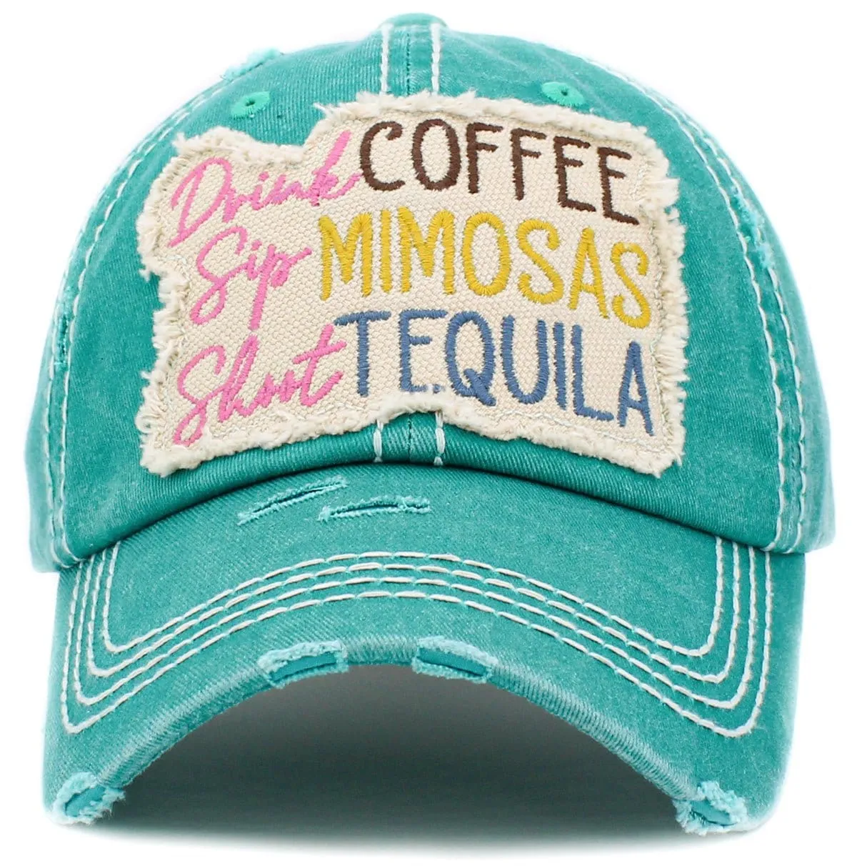 KBV1419 "Drink Coffee Sip Mimosa Shoot Tequila" Vintage Distressed Ballcap